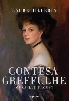 Coperta cărții Contesa Greffulhe. Muza lui Proust