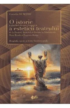 Coperta cărții O istorie a gandirii despre frumos si a esteticii teatrului de la Hesiod, Aristotel si Horatiu la Stanislavski, Peter Brook si Eugenio Barba