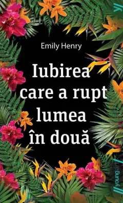 Coperta cărții Iubirea care a rupt lumea în două