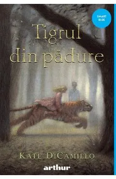 Coperta cărții Tigrul din padure - Kate DiCamillo