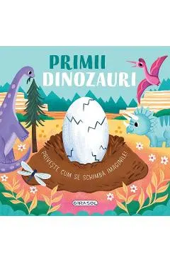 Coperta cărții Primii dinozauri. Priveste cum se schimba imaginile! - Johnny Barr