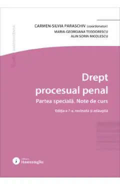 Coperta cărții Drept procesual penal. Partea speciala. Note de curs Ed.7 - Carmen-Silvia Paraschiv, Maria-Georgiana Teodorescu, Alin Sorin Nicolescu