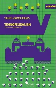 Coperta cărții Tehnofeudalism. Cum a murit capitalismul