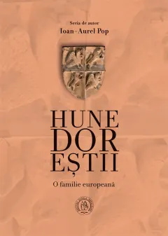 Coperta cărții Hunedoreștii. O familie europeană