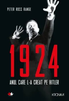 Coperta cărții 1924. Anul care l-a creat pe Hitler