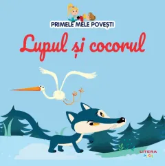 Coperta cărții Volumul 63. Primele mele povesti. Lupul si cocorul