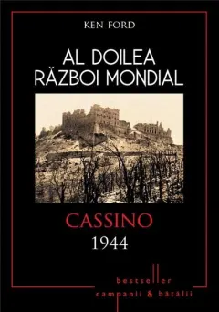 Coperta cărții Al Doilea Razboi Mondial. Cassino 1944