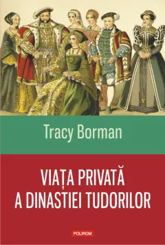 Coperta cărții Viața privată a dinastiei Tudorilor