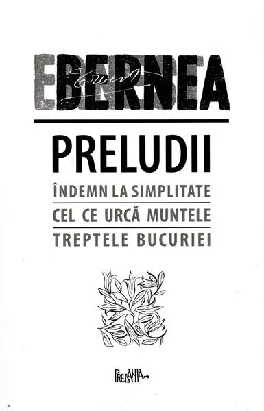 Coperta cărții Preludii: Îndemn la simplitate. Cel ce urcă muntele. Treptele bucuriei