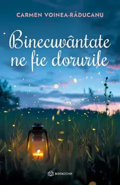 Coperta cărții Binecuvântate ne fie dorurile