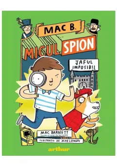 Coperta cărții Jaful imposibil. Seria Mac B.: Micul spion, Vol.2