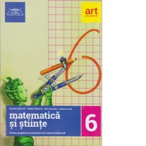Coperta cărții Matematica si stiinte. Pentru pregatirea examenului de Evaluare Nationala. Clasa a VI-a