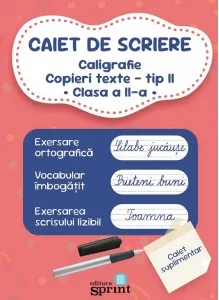 Coperta cărții Caiet de scriere. Caligrafie. Copieri texte. Tip II. Clasa a II-a