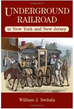 Coperta cărții Underground railroad in New Jersey and New York