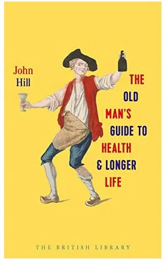 Coperta cărții The Old Man's Guide to Health and Longer Life