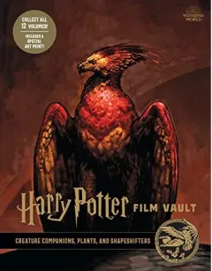 Coperta cărții Harry Potter: the Film Vault - Volume 5: Creature Companions, Plants and Shapeshifters