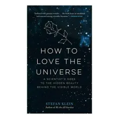 Coperta cărții How to Love the Universe
