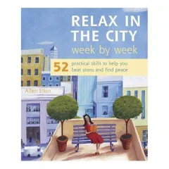 Coperta cărții Relax In The City Week By Week