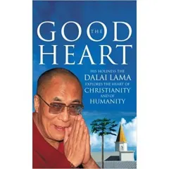 Coperta cărții The Good Heart: His Holiness the Dalai Lama