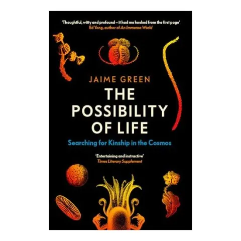 Coperta cărții The Possibility of Life: Searching for Kinship in the Cosmos, Jamie Green
