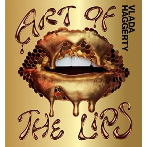 Coperta cărții Art of the Lips Shimmering, liquified, bejeweled and adorned