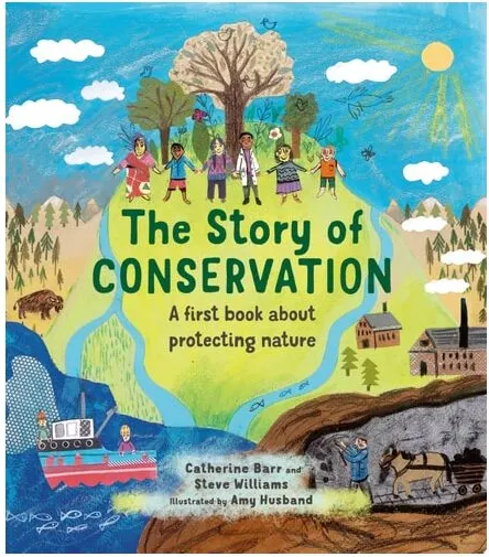 Coperta cărții The Story Of Conservation: A First Book About Prot(...)