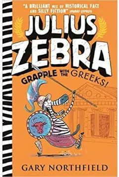 Coperta cărții Julius Zebra Grapple With The Greeks