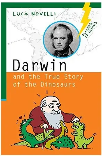 Coperta cărții Darwin and the true story of the dinosaurs