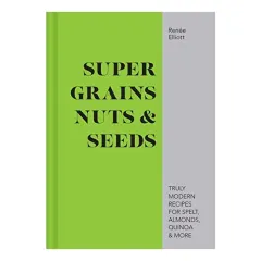 Coperta cărții Good Grains, Nuts & Seeds, Renée Elliott
