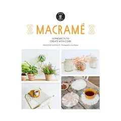 Coperta cărții Macramé: 25 Super Simple Projects For Your Home