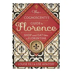 Coperta cărții The cognoscenti's guide to Florence, Louise Fili