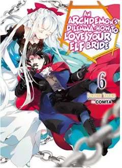 Coperta cărții Archdemon's Dilemma : How to Love Your Elf Bride, Fuminori Teshima, COMTA, Hikoki