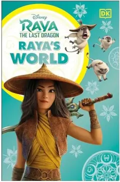 Coperta cărții Disney Raya and the Last Dragon Raya's World, Julia March