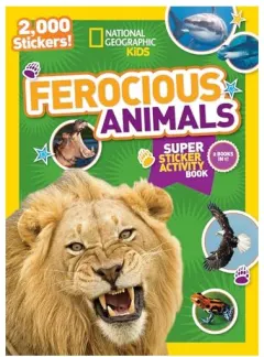 Coperta cărții National Geographic Ferocious Animals Super Sticker Activity Book, National Geographic