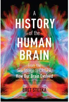 Coperta cărții History of the Human Brain, Bret Stetka