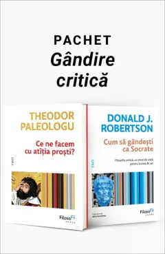 Coperta cărții Pachet Gândire critică. Ce ne facem cu atâția proști?/Cum să gândești ca Socrate - Theodor Paleologu