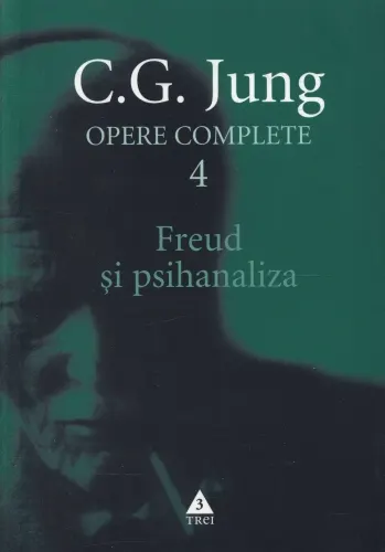 Coperta cărții Freud și psihanaliza (Opere complete, vol. 4)