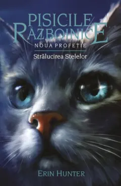 Coperta cărții Pisicile razboinice (vol. 10): Noua profetie. Stralucirea stelelor