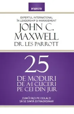 Coperta cărții 25 de moduri de a-i cuceri pe cei din jur