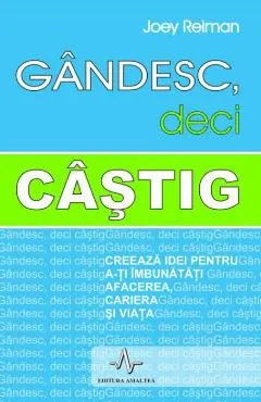 Coperta cărții Gandesc, deci castig