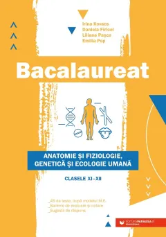 Coperta cărții Bacalaureat. Anatomie și fiziologie, genetică și ecologie umană (clasele XI-XII)