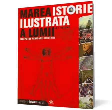 Coperta cărții Marea istorie ilustrata a lumii: Inceputul perioadei moderne - vol. 4