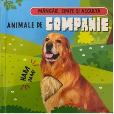 Coperta cărții Mangaie, simte si asculta: Animale de companie