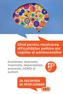 Coperta cărții Ghid pentru rezolvarea dificultăților psihice ale copiilor și adolescenților