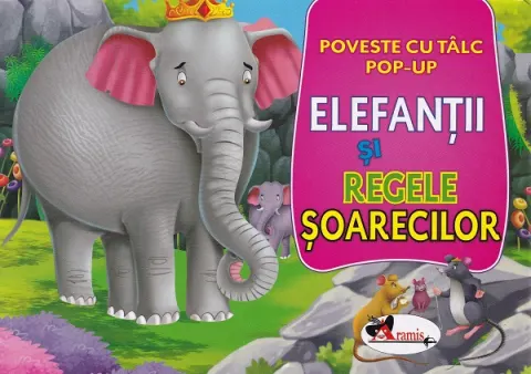 Coperta cărții Carte pop-up. Elefantii si regele soarecilor