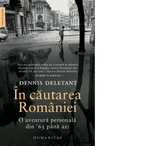 Coperta cărții In cautarea Romaniei. O aventura personala din '65 pana azi