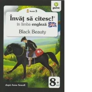 Coperta cărții Invat sa citesc in limba engleza - Black Beauty (Nivelul 3)
