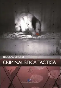 Coperta cărții Criminalistica. Tactica