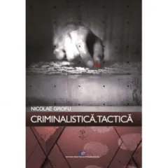 Coperta cărții Criminalistica. Tactica