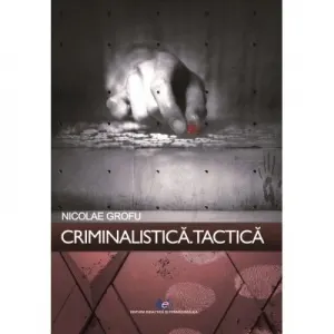 Coperta cărții Criminalistica. Tactica